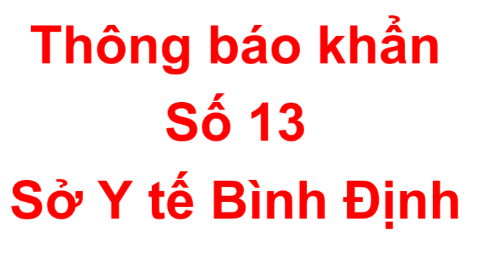 Thông báo khẩn số 13 về việc tìm người có liên quan với các điểm nguy cơ trên địa bàn tỉnh Bình Định