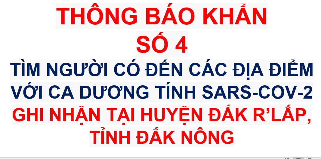 Thông báo khẩn số 4 về việc tìm người có đến các địa điểm với ca dương tính SARS-CoV-2 ghi nhận tại huyện Đắk R’lấp, tỉnh Đắk Nông