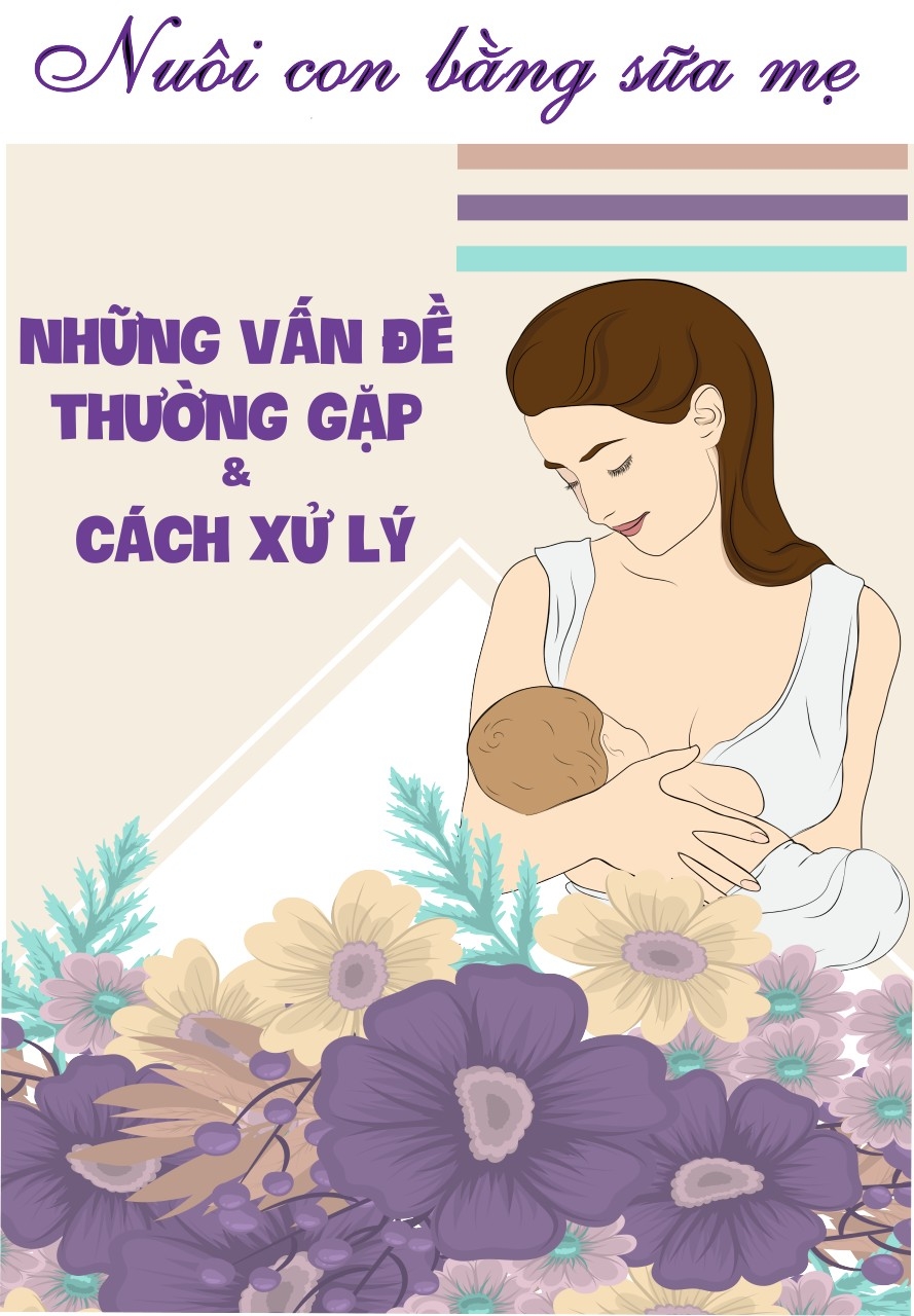 NHỮNG KHÓ KHĂN THƯỜNG GẶP KHI NUÔI CON BẰNG SỮA MẸ CÁCH KHẮC PHỤC